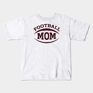 Football Mom (Maroon) Kids T-Shirt